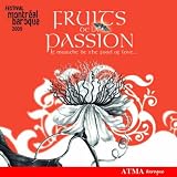 Fruits de la Passion: Festival Montréal Baroque 2005