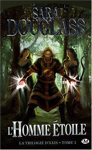 La Trilogie d'Axis, Tome 3 : L'Homme Etoile