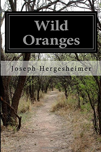 Wild Oranges, by Joseph Hergesheimer