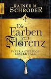 Produkt-Bild: Die Farben von Florenz: Pater Angelicos erster Fall (Knaur TB)
