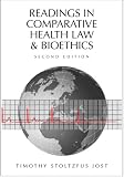 Readings in Comparative Health Law and Bioethics, Second Edition