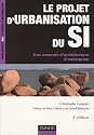 Le projet d'urbanisation du SI : Cas concret d'architecture d'entreprise