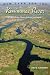 New Dawn for the Kissimmee River: Orlando to Okeechobee by Kayak