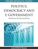 Politics, democracy, and e-government : participation and service delivery