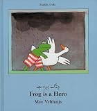Frog is a Hero (Frog Series)