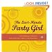 The Last-Minute Party Girl : Fashionable, Fearless, and Foolishly Simple Entertaining