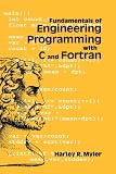 Fundamentals of Engineering Programming with C and Fortran