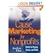 Cause Marketing for Nonprofits: Partner for Purpose, Passion, and Profits (AFP Fund Development Series) (The AFP/Wiley Fund Development Series)