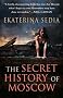 The Secret History of Moscow