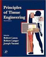 Principles of Tissue Engineering, 3rd Edition