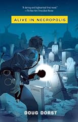 Alive in Necropolis