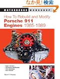 How to Rebuild and Modify Porsche 911 Engines 1965-1989 (Motorbooks Workshop)