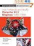 How to Rebuild and Modify Porsche 911 Engines 1965-1989 (Motorbooks Workshop)