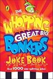Books : The Whopping Great Big Bonkers Joke Book (Humour)