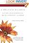 A Delicate Balance: Living Successfully With Chronic Illness