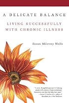 A Delicate Balance: Living Successfully with Chronic Illness