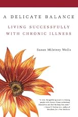 A Delicate Balance: Living Successfully with Chronic Illness