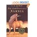 The Chronicles of Narnia: The Magician's Nephew/The Lion, the Witch and the Wardrobe/The Horse and His Boy/Prince Caspian/Voyage of the Dawn Treader/The Silver Chair/The Last Battle