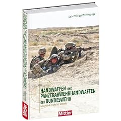 Handwaffen und Panzerabwehrhandwaffen der Bundeswehr - Geschichte, Taktik, Technik