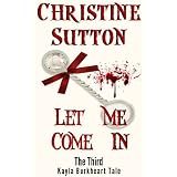 Let Me Come In (Kayla Burkheart Tales) (Kindle Edition) newly tagged "newborn"