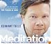 Meditation: Practicing Presence in Every Moment of Your Life