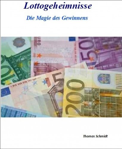 Lottogeheimnisse: Die Magie des Gewinnens (German Edition)