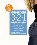 Preventions 3-2-1 Weight Loss Plan: Eat Your Favorite Foods to Cut Cravings, Improve Energy, and Lose Weight