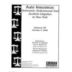 Auto Insurance: Uninsured, Underinsured And Accident Litigation in New York