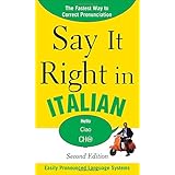 say it right in italian 2nd edition say it right series