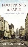Footprints in Paris : a few streets, a few lives