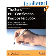 The Zend PHP Certification Practice Test Book: Practice Questions For The Zend Certified Engineer Exam