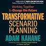 Transformative Scenario Planning: Working Together to Change the Future