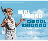 The Travels of Igal Shidad Safarada Cigaal Shidaad: A Somali Folktale