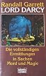 Lord Darcy. Die vollst�ndigen Ermittlungen in Sachen Mord und Magie. ( Fantasy).