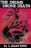 The Drums Drone Death [Illustrated] [Annotated] (John Carter)