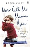 Never call me mummy again