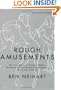Rough Amusements: The True Story of A'Lelia Walker, Patroness of the Harlem Renaissance's Down-Low Culture