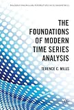 The foundations of modern time series analysis