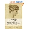 Hypatia of Alexandria: Mathematician and Martyr