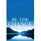 Be the Change: How Meditation Can Transform You and the World by Ed Shapiro, Deb Shapiro, Dalai Lama, and Robert Thurman