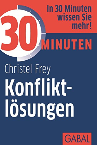 30 Minuten Konfliktlösungen (German Edition)