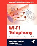 Wi-Fi Telephony: Challenges and Solutions for Voice over WLANs