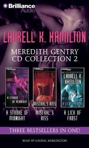 Laurell K. Hamilton Meredith Gentry CD Collection 2: A Stroke of Midnight, Mistral's Kiss, A Lick of Frost