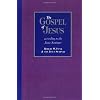 The Gospel of Jesus: According to the Jesus Seminar