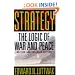 Strategy: The Logic of War and Peace, Revised and Enlarged Edition