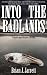 Into the Badlands (A post-apocalyptic thriller)