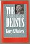 The American Deists: Voices of Reason and Dissent in the Early Republic
