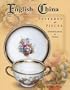 English China Patterns & Pieces (Identification & Values (Collector Books))