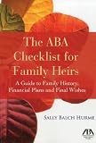The ABA Checklist for Family Heirs: A Guide to Family History, Financial Plans and Final Wishes