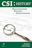 CSI: history : contemporary source investigation